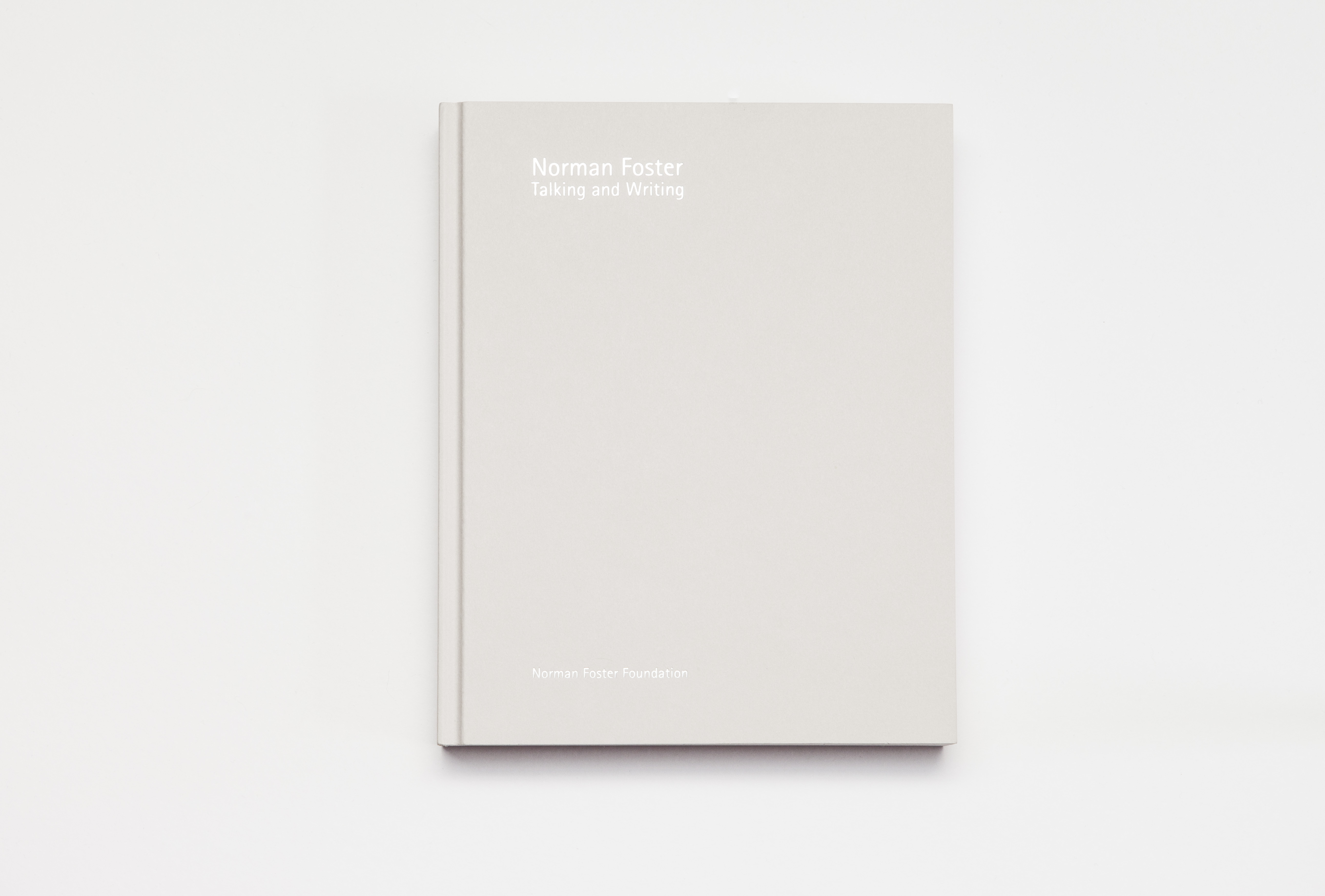 Norman Foster- Talking and Writing : Norman Foster Foundation